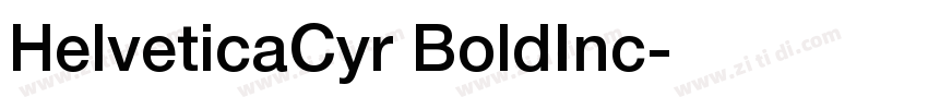 HelveticaCyr BoldInc字体转换 HelveticaCyr BoldInc字体转换